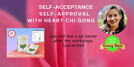 Love, Appreciate, Accept and Approve Yourself with Heart Chi Gong tickets