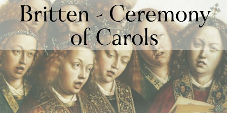 Britten's 'A Ceremony of Carols' tickets