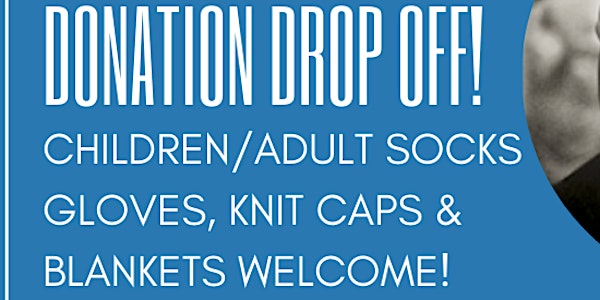 RELOCATED -MLK DOS SOCKS GLOVES  CAPS  BLANKET COLLECTION  & FAMILY FUN DAY