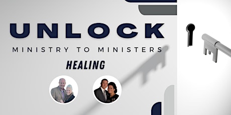 Ministry to Ministers - Unlock: Healing tickets