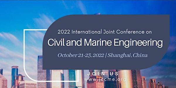 Conference on Civil and Marine Engineering(JCCME 2022)