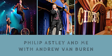 Philip Astley and Me with Andrew Van Buren tickets