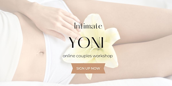 Couples Yoni Workshop for Valentine's Day (Online)