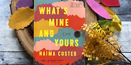 The Black Author's Book Club: What's Mine and Yours by Naima Coster tickets