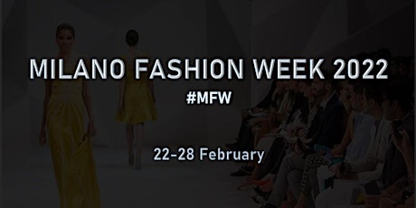 Milano Fashion Week  2022 - Nightlife Events of the Week biglietti