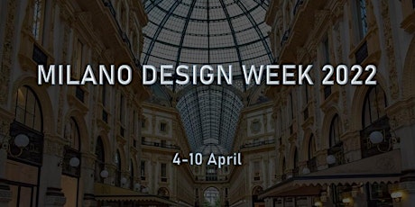 Milano Design Week  2022 - Nightlife Events of the Week biglietti