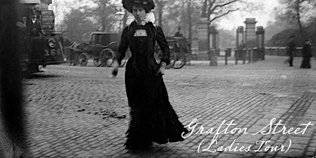 The Lost Fashion History of Grafton Street (Ladies Tour) primary image