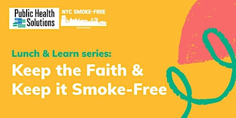 Lunch & Learn : Keep the Faith and Keep it Smoke-Free tickets