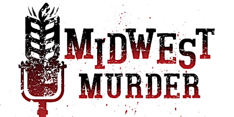 Midwest Murder LIVE tickets