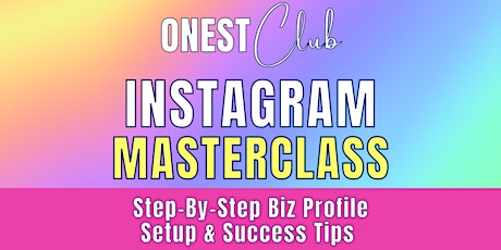 Instagram MasterClass • Step-By-Step Biz Profile Setup & Success Tips tickets