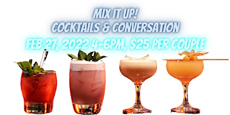 "Mix It Up!" - Cocktails & Conversation tickets