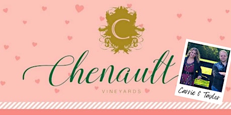 Chenault Vineyards presents Valentine's Dinner with Carrie & Taylor tickets