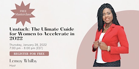 Unstuck: The Ultimate Guide for Women to Accelerate in 2022 tickets