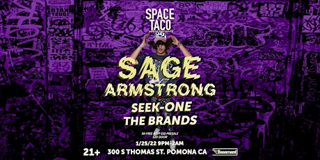 SPACE TACO, w Sage Armstrong!!! Seek-One & The Bra tickets