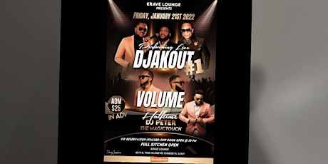 DJAKOUT #1 & VOLUME PERFORMING LIVE  THIS COMING FRIDAY 21st tickets