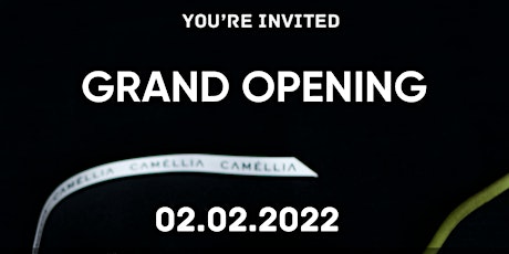 CAMELLIA’S GRAND OPENING tickets