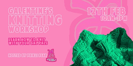 Galentine's Knitting Workshop tickets