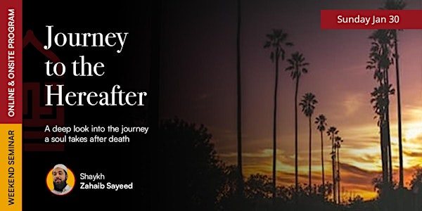 Journey to the Hereafter - Weekend Seminar