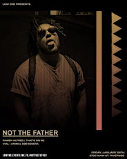 Low End Presents: Not The Father