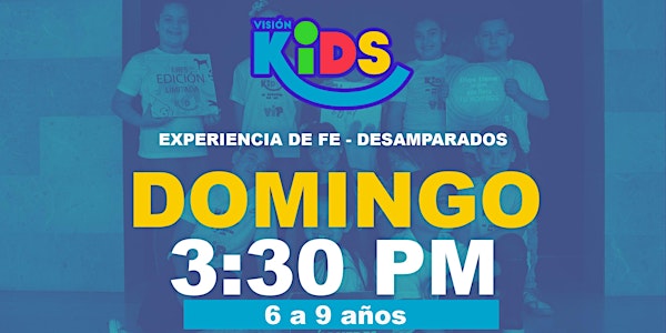 Experiencia de Fe  Kids 3:30pm