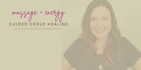 detox + renew massage + energy guided healing Tickets