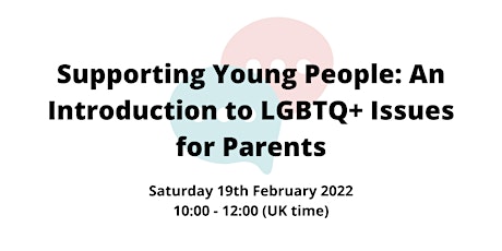 Supporting Young People: An Intro to LGBTQ+ Issues for Parents tickets