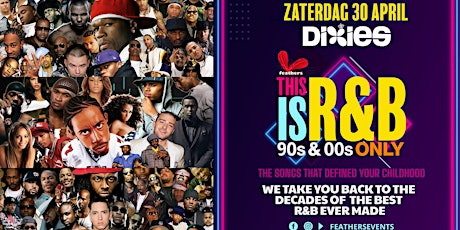 This Is R&B - 90s 00s Only! Saturday 30 April DIXIES tickets