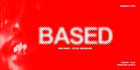 New Wave x Style & Sound Presents: BASED tickets