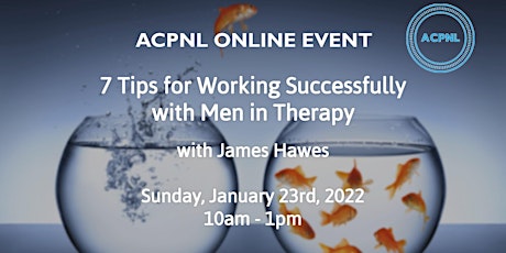 7 Key Tips for Working Successfully with Men in Therapy with James Hawes tickets