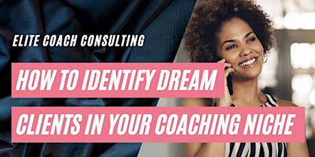 How to identify dream clients in your coaching niche tickets