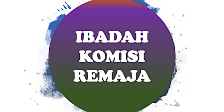 IBADAH KOMISI REMAJA ONSITE - CHAPEL tickets