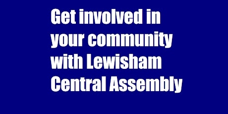 Lewisham Central Local Assembly Meeting tickets