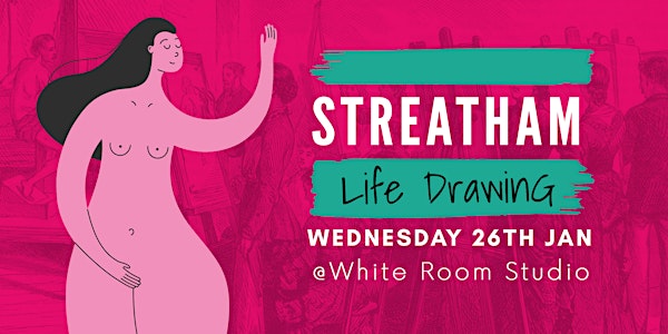 Streatham Life Drawing Class