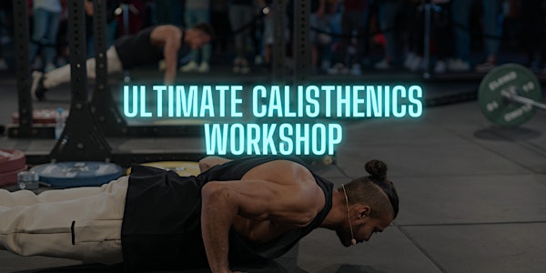 Ultimate Calisthenics Workshop (Outdoor)
