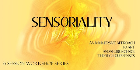 Sensoriality Workshop Series primary image