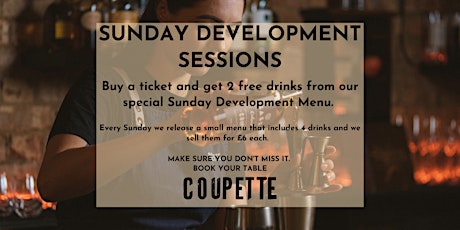 SUNDAY DEVELOPMENT SESSIONS | 2 FREE COCKTAILS PER TICKET primary image
