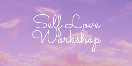 Self Love Workshop biglietti