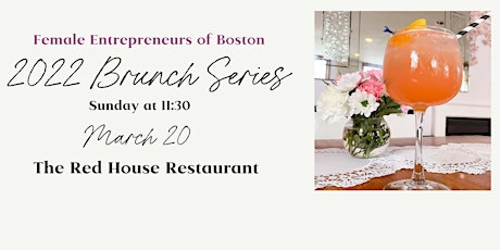 Female Entrepreneurs of Boston Brunch Series- March 20 tickets