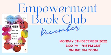 December Empowerment Book Club - In The Art of Gathering by Priya Parker