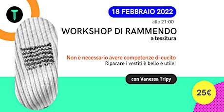 Workshop di rammendo 1 - Rammendo a tessitura tickets
