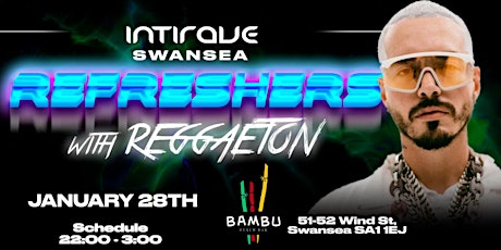 Intirave Swansea | Refreshers with Reggaeton! tickets