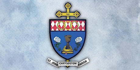 Register for Mass at St John Chrysostom Parish tickets