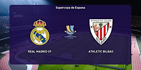TV/VER@!.R.e.a.l v Athletic E.n Viv Supercopa de España Final 16 enero 2022 tickets