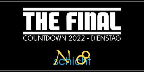 The Final Countdown - Mottowoche Dienstag Tickets