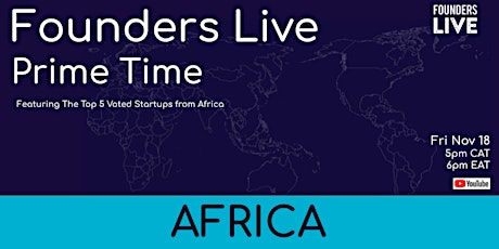 Founders Live Prime Time:  Africa
