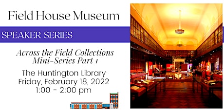 Speaker Series: Across the Field Collections Mini-Series Part 1 tickets