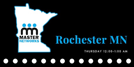 Master Networks Chapter Meeting - Rochester Minnesota tickets