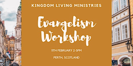 Evangelism Workshop by Kingdom Living Ministries tickets