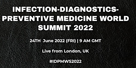 Infection-Diagnostics-Preventive Medicine World Summit 2022 tickets
