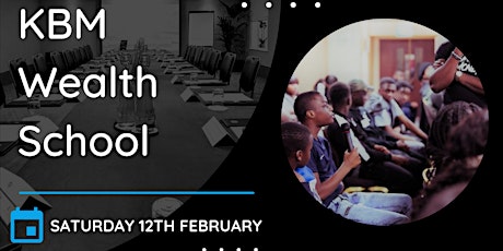 KBM Wealth School - Money Education, for 10 - 18 year olds and Parents tickets